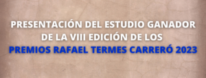 Presentación on line estudio ganador de VIII edición de los Premios Rafael Termes Carreró 2