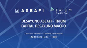 Desayuno ASEAFI - TRIUM Capital Desayuno Macro. El pasado 20 de mayo 1