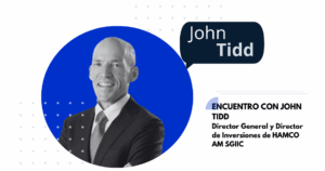 Encuentro con John Tidd. Director General y Director de Inversiones de HAMCO AM SGIIC 1