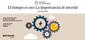 El tiempo es oro: La importancia de invertir. Organizada por La Vanguardia y Bestinver 2