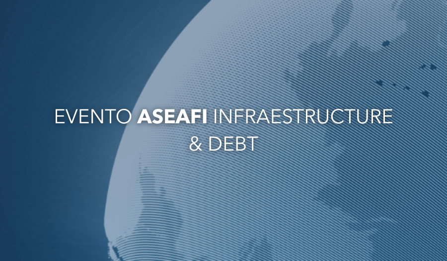 Evento ASEAFI - Infrastructure & Debt. El próximo 29 de mayo en Madrid 1