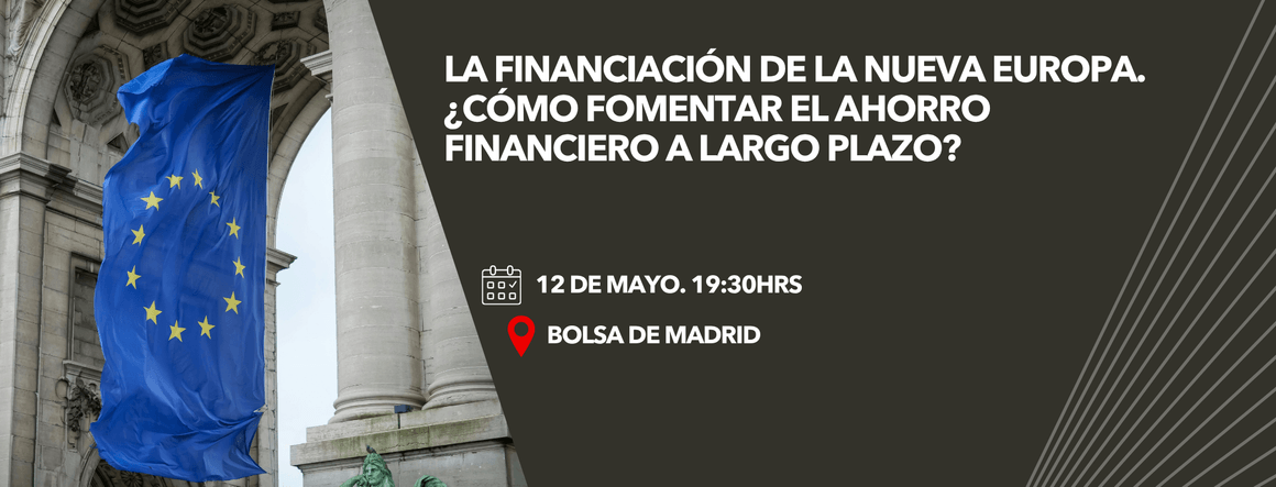 La financiación de la nueva Europa. ¿Cómo fomentar el ahorro financiero a largo plazo? 3