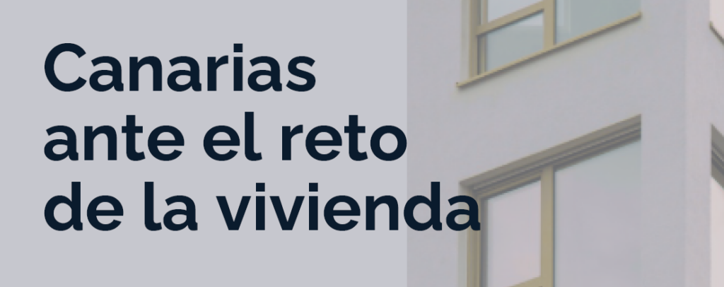 Canarias ante el reto de la vivienda. El próximo 24 de marzo en Santa Cruz de Tenerife 1