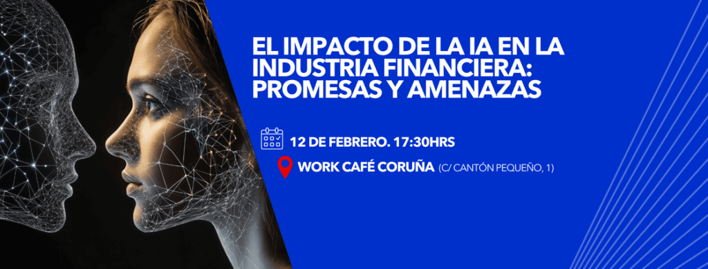 El impacto de la Inteligencia Artificial en la industria financiera. Galicia 1