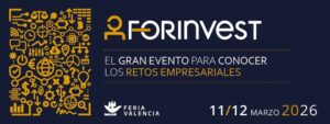 Forinvest 2026. Los próximos días 11 y 12 de marzo en Feria Valencia 1