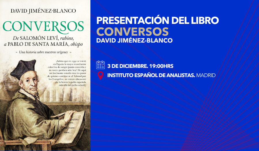 Presentación del libro Conversos de David Jiménez-Blanco. El 3 de diciembre en la sede del Instituto 1