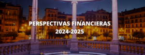 Perspectivas Financieras 2024-2025 Pamplona. El próximo 17 de octubre 7