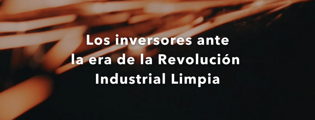 Los inversores ante la era de la Revolución Industrial Limpia. El próximo 4 de febrero 1