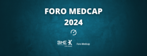 Foro Medcap 2024, los días 28, 29 y 30 de mayo en el Palacio de la Bolsa de Madrid  2