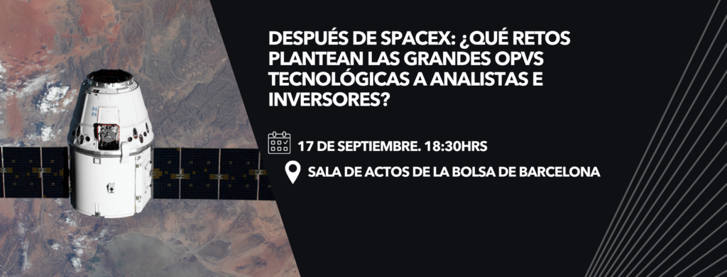Después de SpaceX: ¿qué retos plantean las grandes OPVs tecnológicas a analistas e inversores? 1