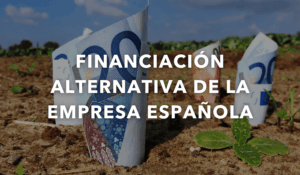 Financiación Alternativa de la Empresa Española. El próximo 3 de julio en Valencia 1